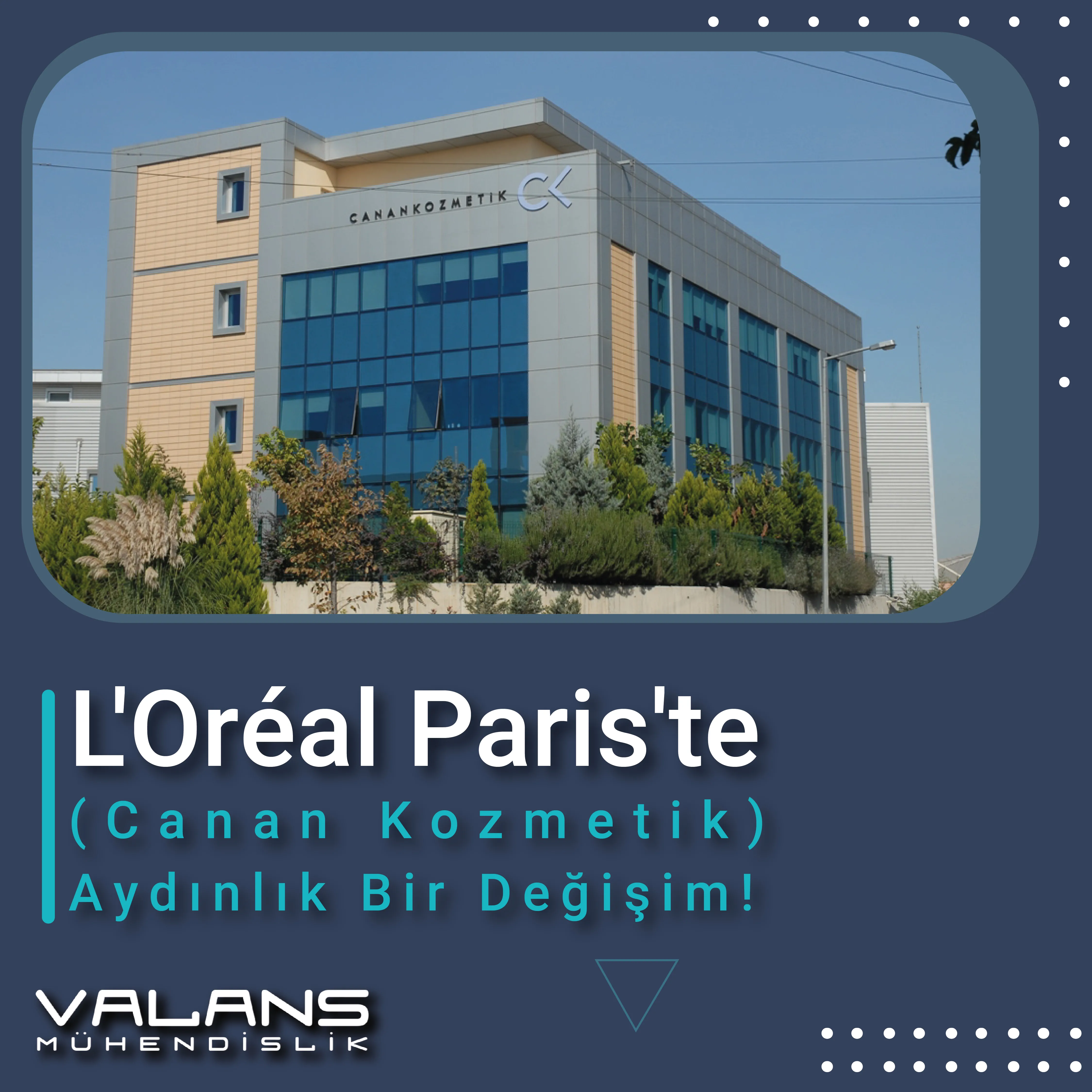 L'Oreal Paris'te (Canan Kozmetik) Aydınlık Bir Değişim!