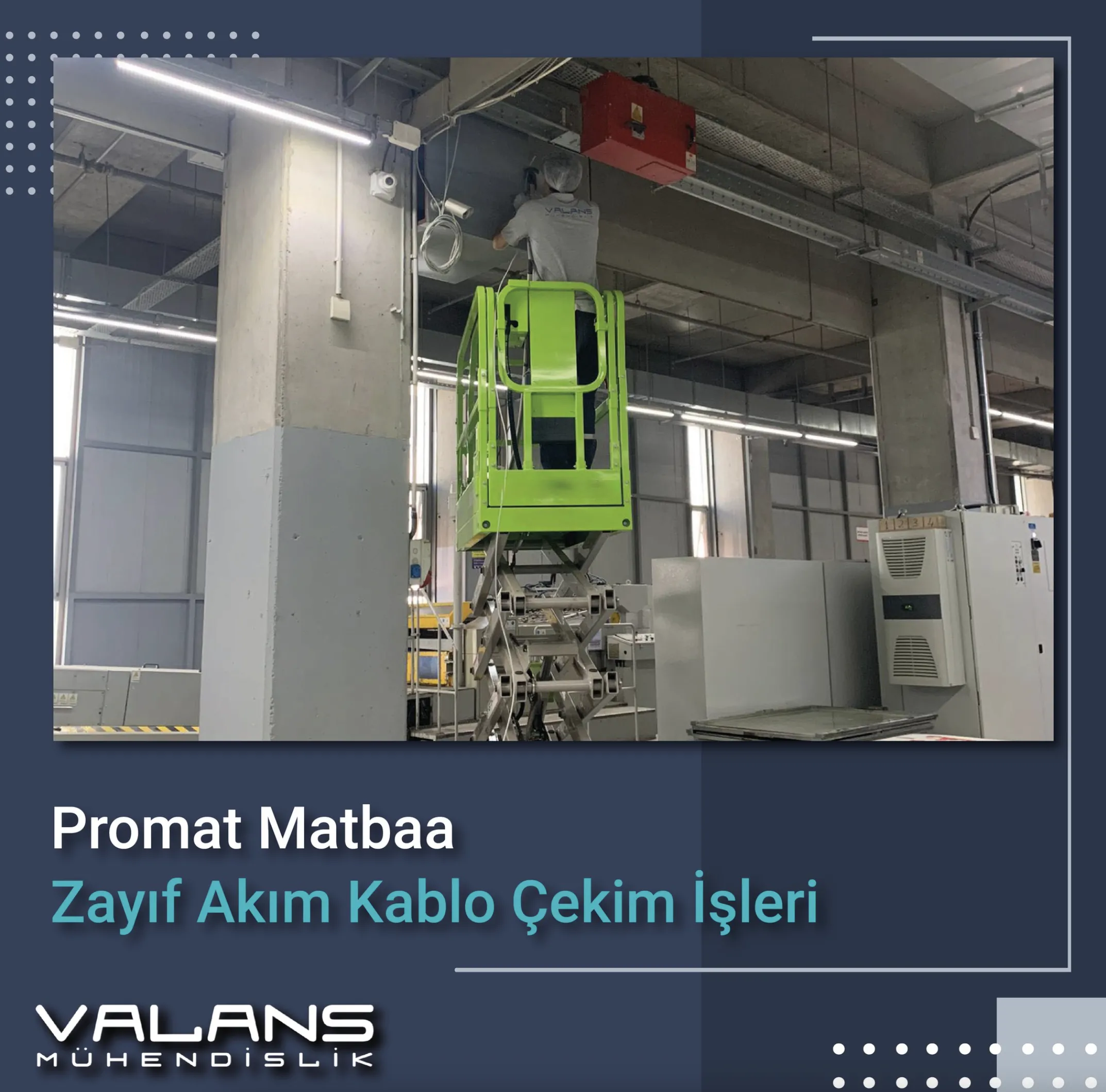 Promat Matbaa Zayıf Akım Kablo Çekim İşleri